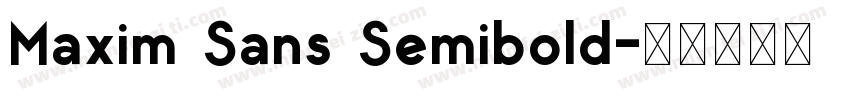 Maxim Sans Semibold字体转换